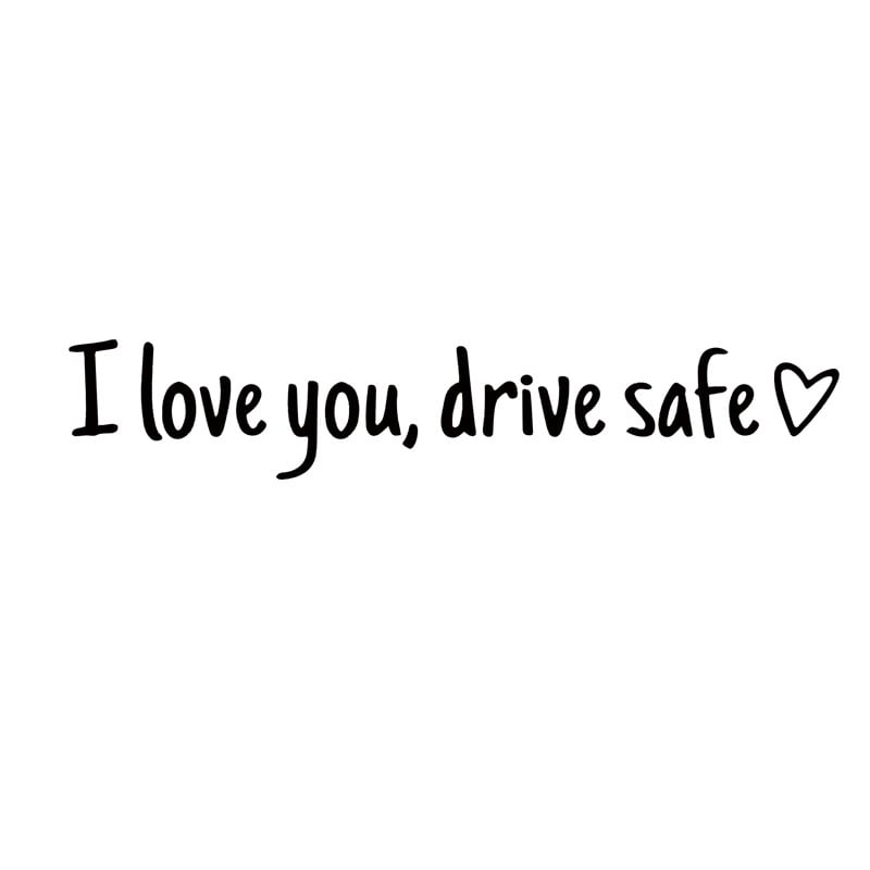 💖New "I Love You, Drive Safely" Waterproof Car Sticker